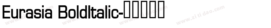 Eurasia BoldItalic字体转换